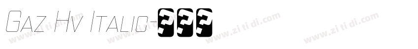 Gaz Hv Italic字体转换